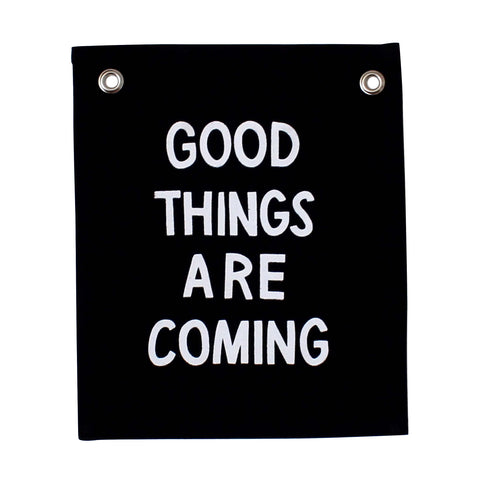 Good Things Are Coming Banner