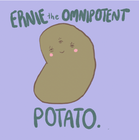 Ernie the Omnipotent Potatou
