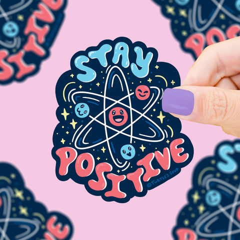 Stay Positive Atoms Proton Science Vinyl Sticker