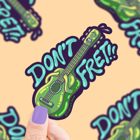 Don't Fret Funny Guitar Music Pun Vinyl Sticker